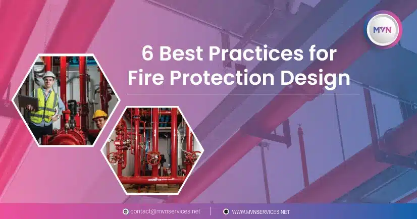 6 Best Practices for Fire Protection Design 