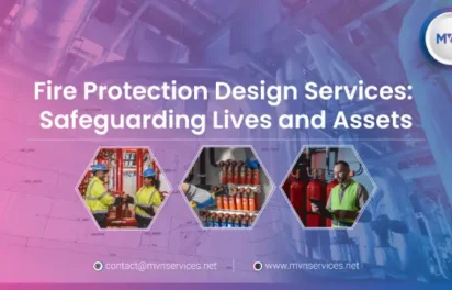 Fire Protection Design Services: Safeguarding Lives and Assets
