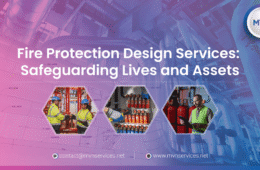 Fire Protection Design Services: Safeguarding Lives and Assets