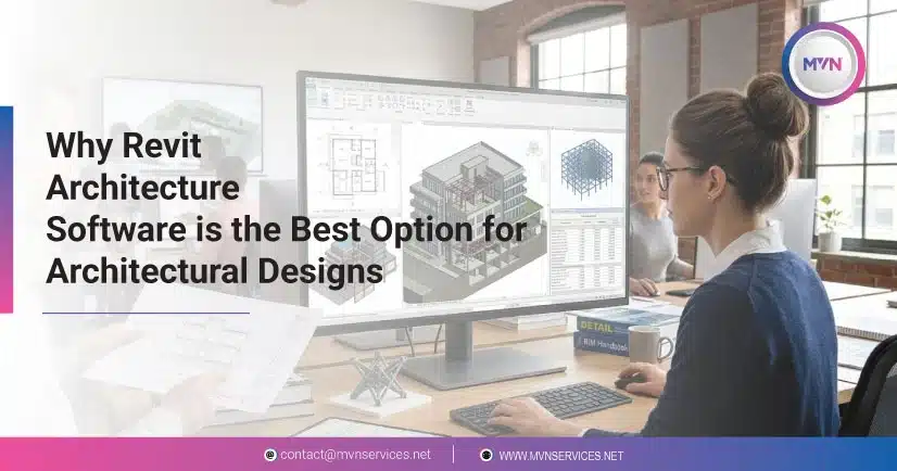 Why Revit Architecture Software is the Best Choice for Architectural Designs