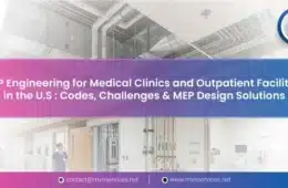 MEP Engineering for Medical Clinics and Outpatient Facilities in the U.S : Codes, Challenges & MEP Design Solutions