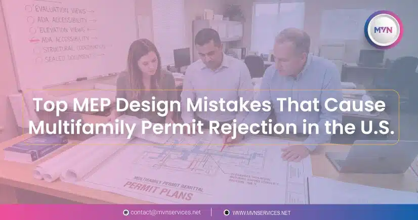 Top MEP Design Mistakes That Cause Multifamily Permit Rejection in the U.S