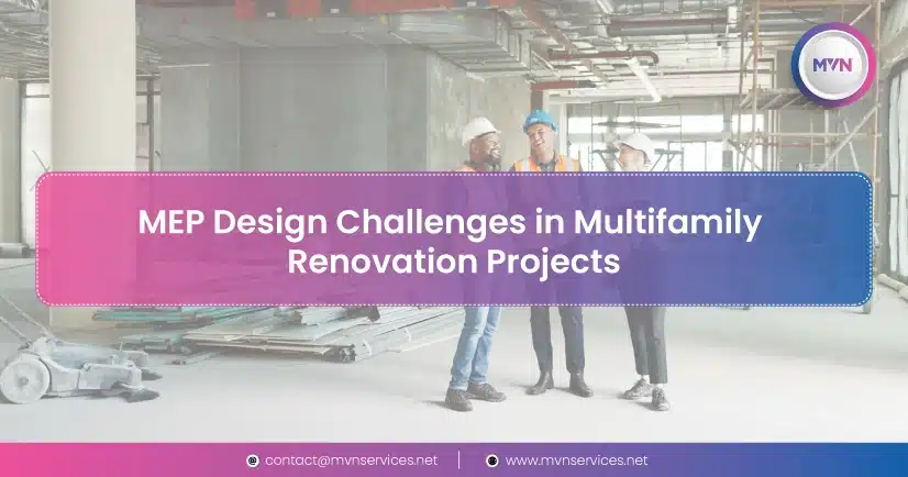 MEP Design Challenges in Multifamily Renovation Projects