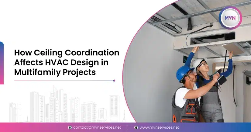 How Ceiling Coordination Affects HVAC Design in Multifamily Projects