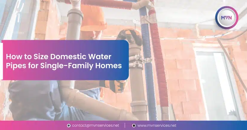 How to Size Domestic Water Pipes for Single-Family Homes