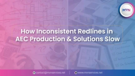How Inconsistent Redlines in AEC Production & Solutions Slow