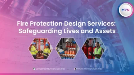 Fire Protection Design Services: Safeguarding Lives and Assets